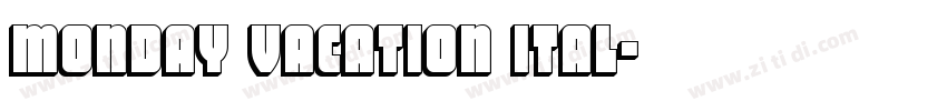 Monday Vacation Ital字体转换